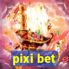 pixi bet