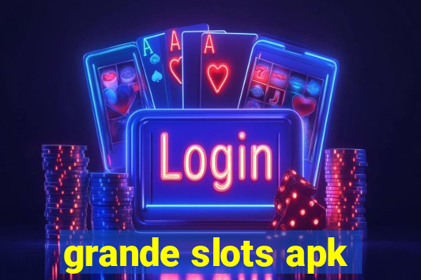 grande slots apk