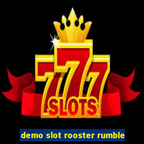 demo slot rooster rumble