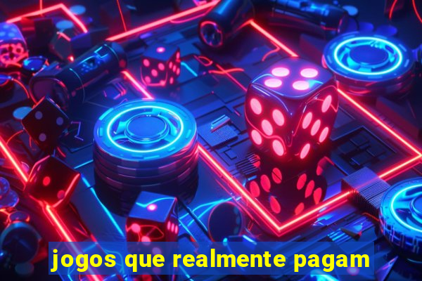 jogos que realmente pagam