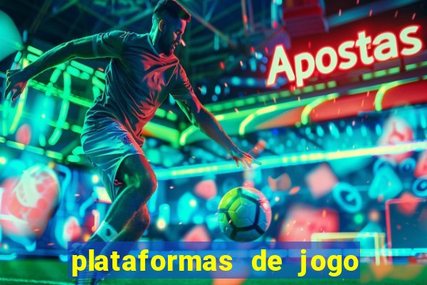 plataformas de jogo para ganhar dinheiro