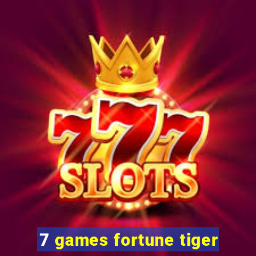 7 games fortune tiger