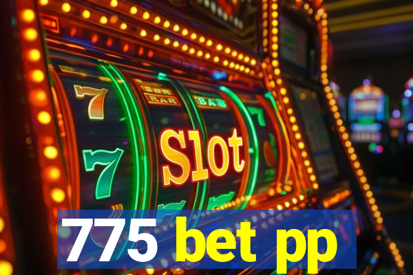 775 bet pp