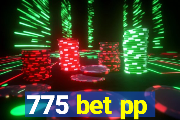 775 bet pp