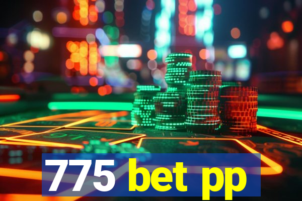 775 bet pp