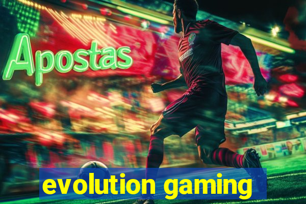 evolution gaming