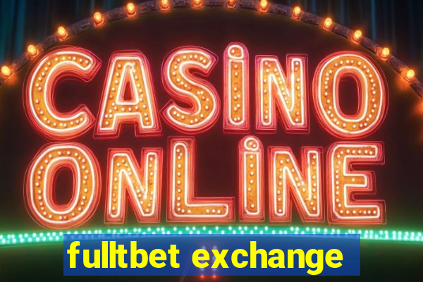 fulltbet exchange