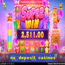 no deposit casinos free spins