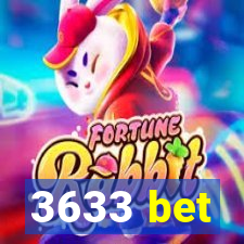 3633 bet