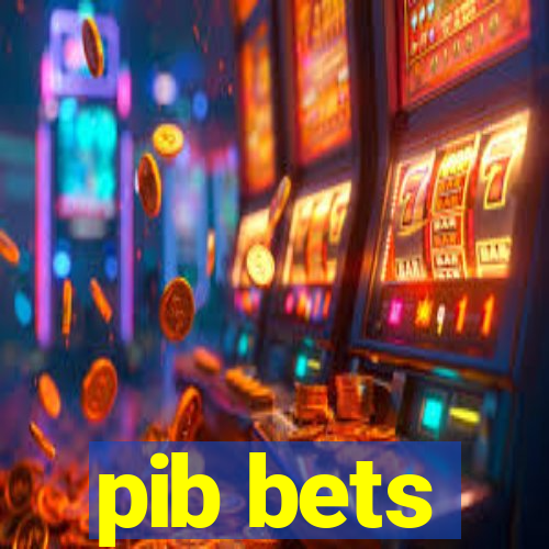 pib bets