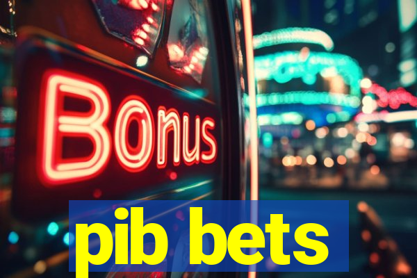 pib bets