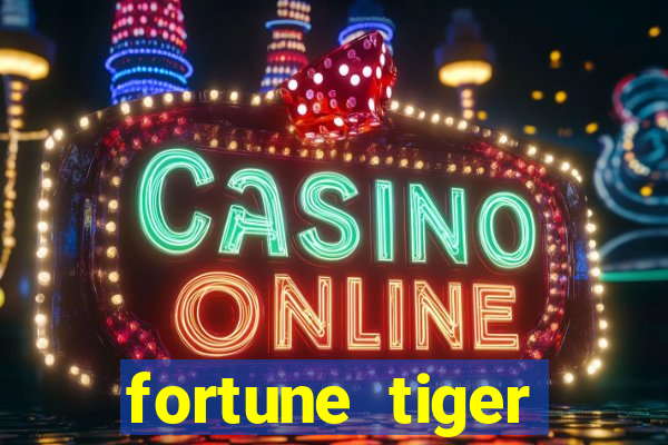 fortune tiger depósito 1 real