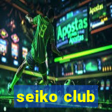 seiko club