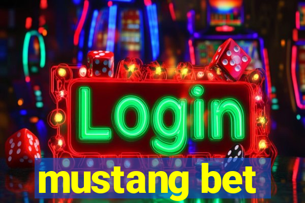 mustang bet