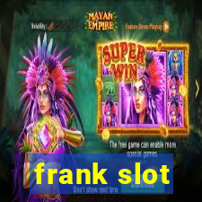 frank slot