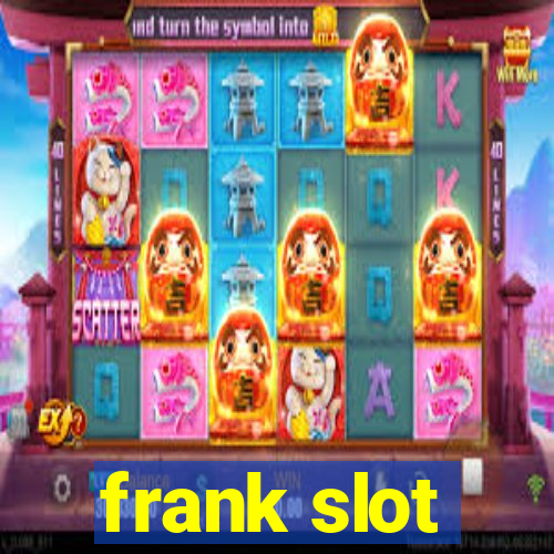 frank slot