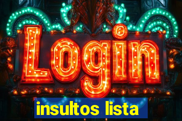 insultos lista