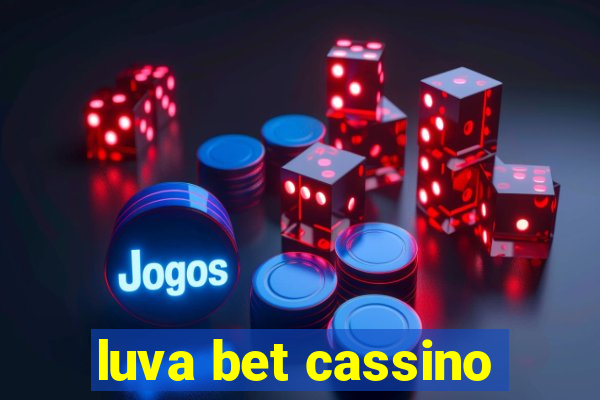 luva bet cassino