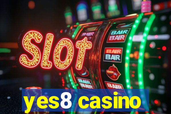 yes8 casino