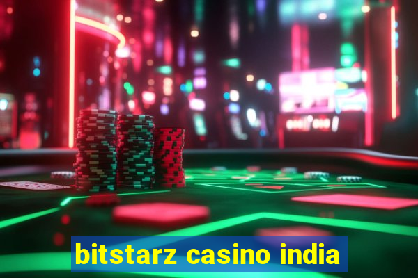 bitstarz casino india