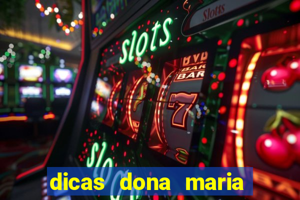 dicas dona maria jogo do bicho