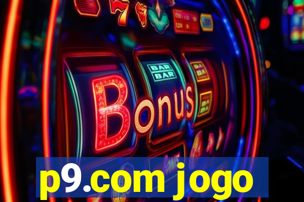 p9.com jogo