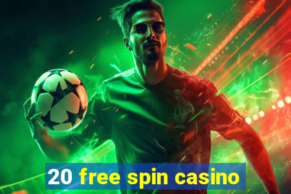 20 free spin casino