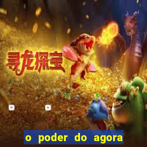 o poder do agora pdf google drive