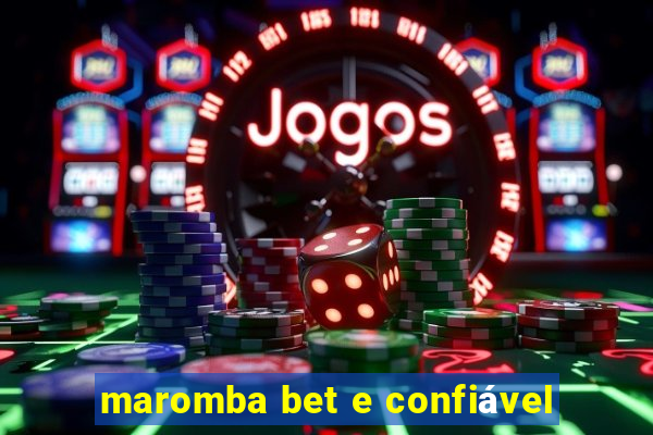 maromba bet e confiável