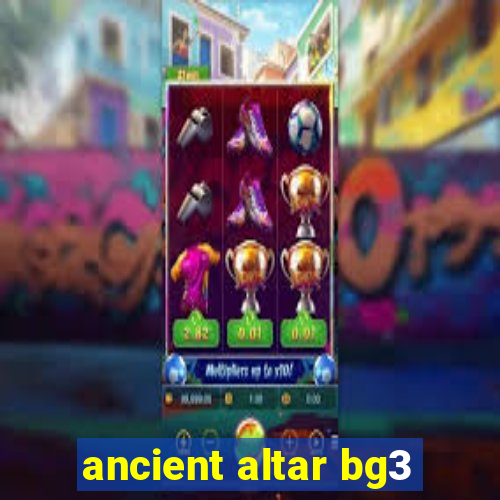 ancient altar bg3