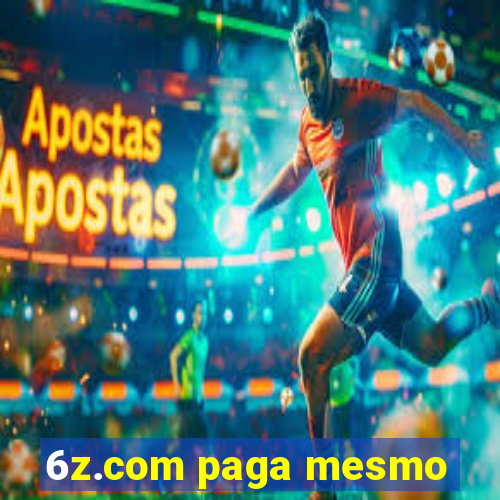 6z.com paga mesmo