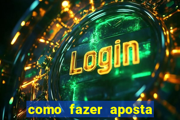 como fazer aposta no sportingbet