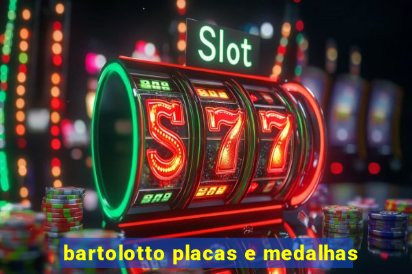 bartolotto placas e medalhas