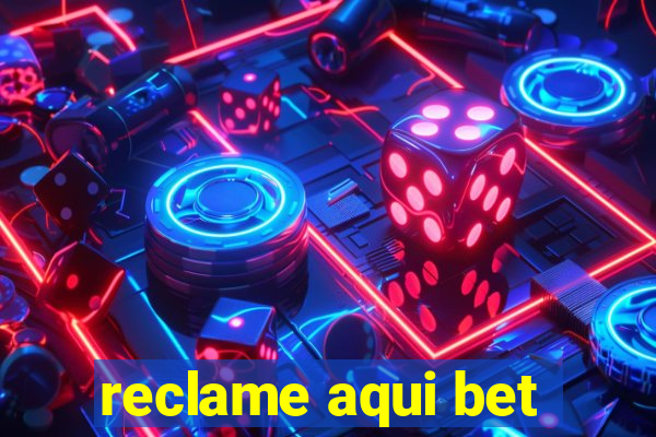 reclame aqui bet