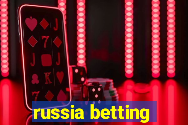 russia betting