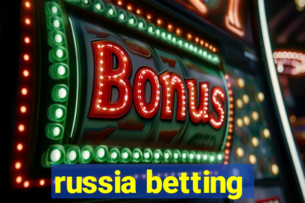 russia betting