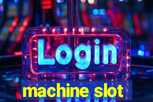 machine slot