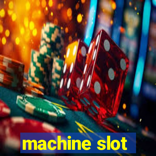 machine slot