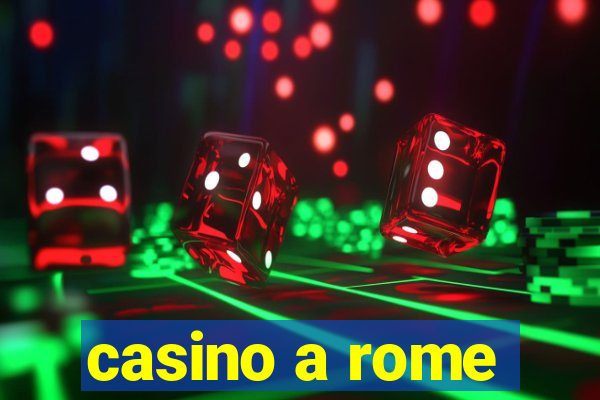 casino a rome