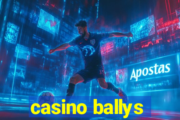 casino ballys