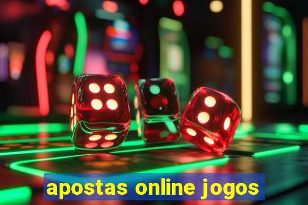 apostas online jogos