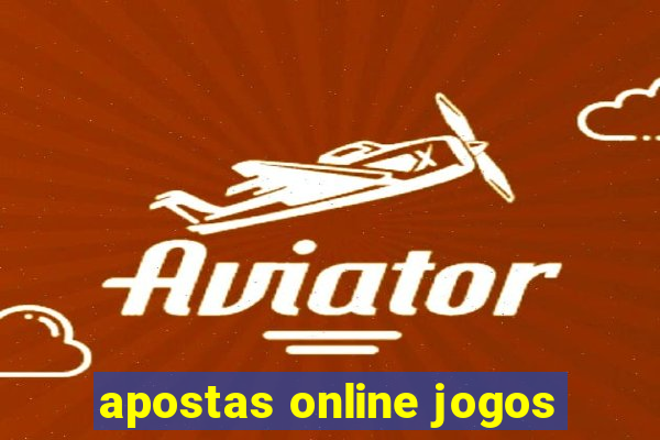 apostas online jogos