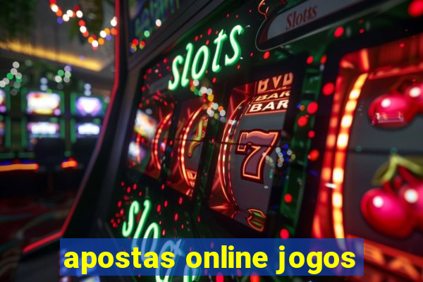 apostas online jogos