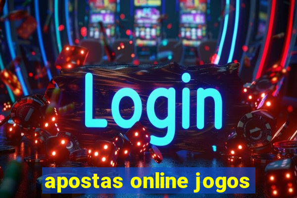 apostas online jogos