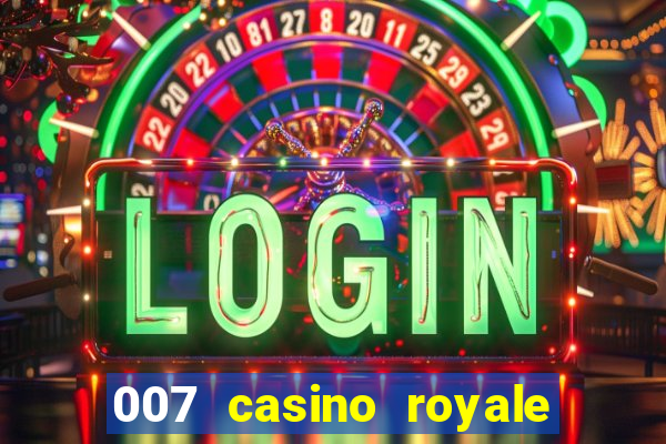 007 casino royale mega filmes