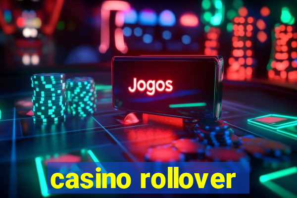 casino rollover