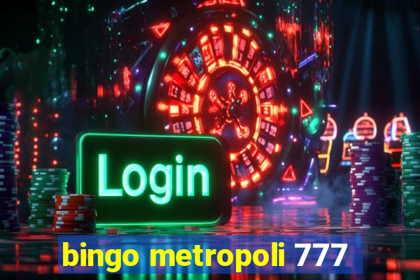 bingo metropoli 777