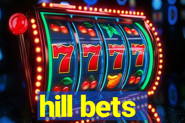 hill bets