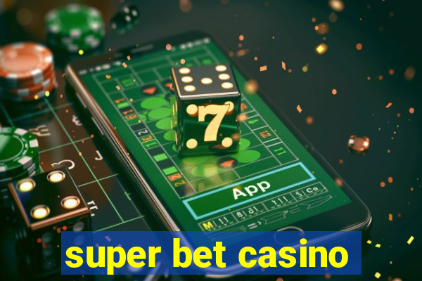 super bet casino