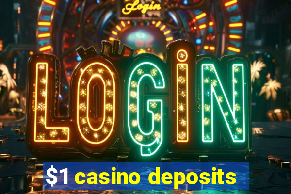 $1 casino deposits